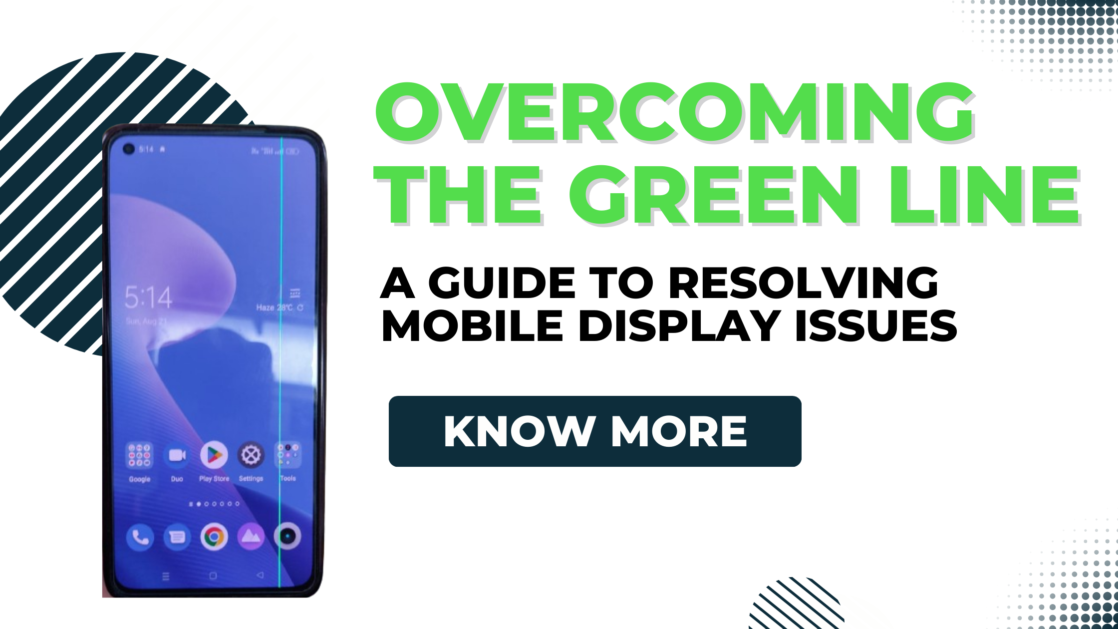 Overcoming the Green Line: A Guide to Resolving Mobile Display Issues