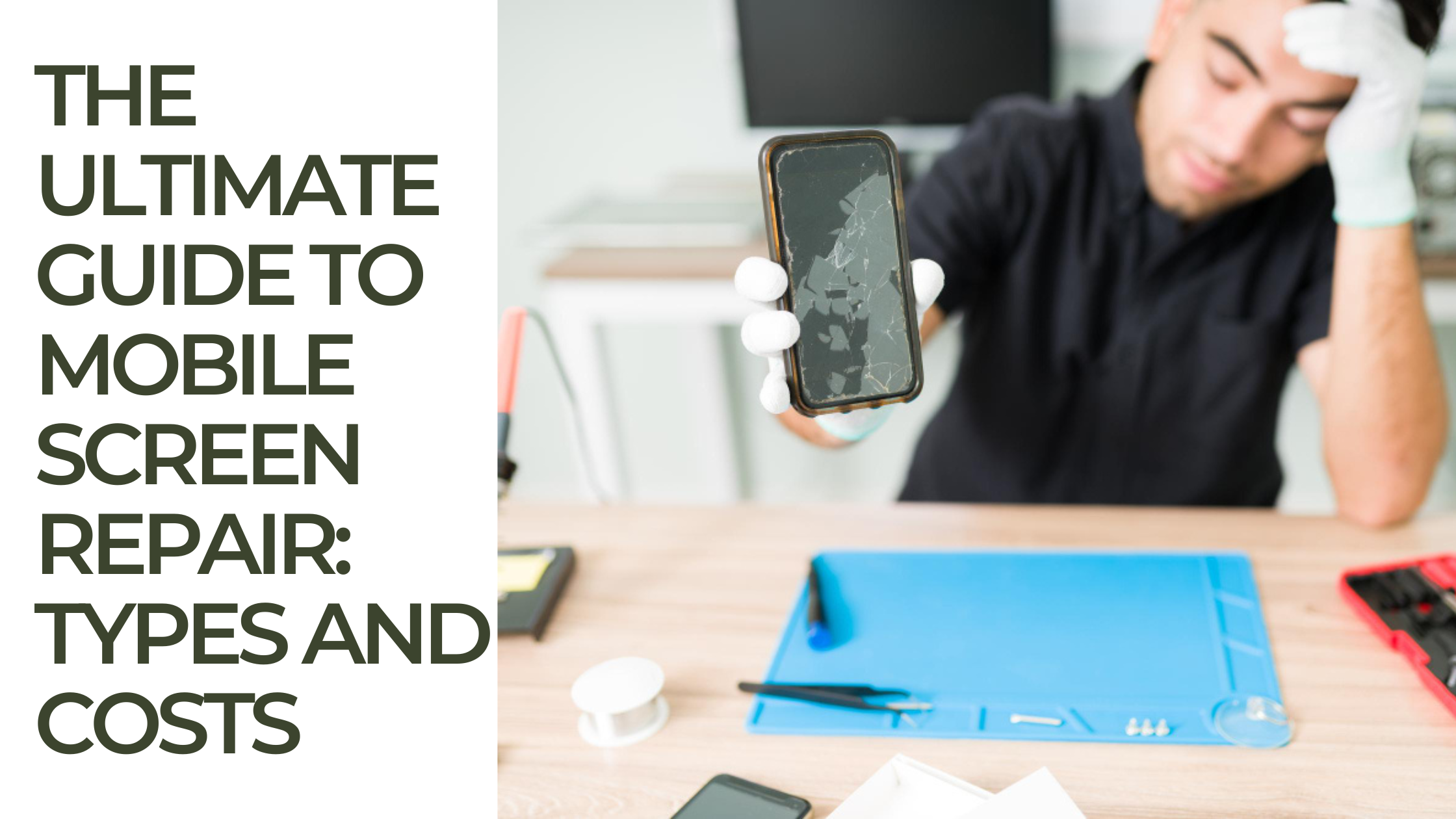 The Ultimate Guide to Mobile Screen Repair: Types and Costs