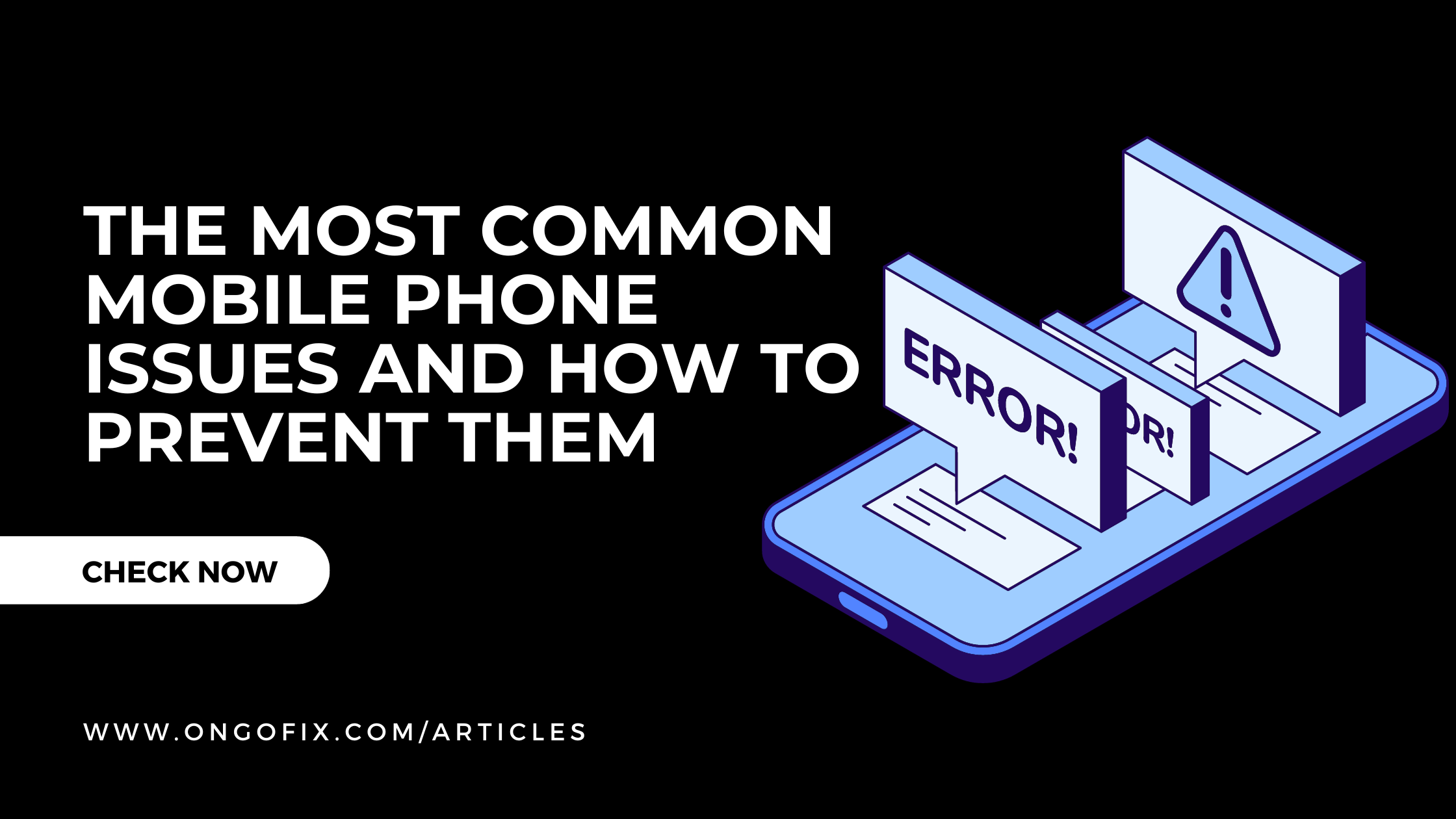 The Most Common Mobile Phone Issues and How to Prevent Them