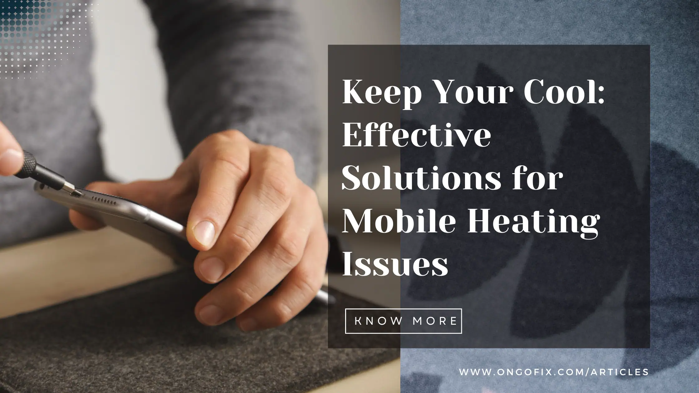 Keep Your Cool: Effective Solutions for Mobile Heating Issues