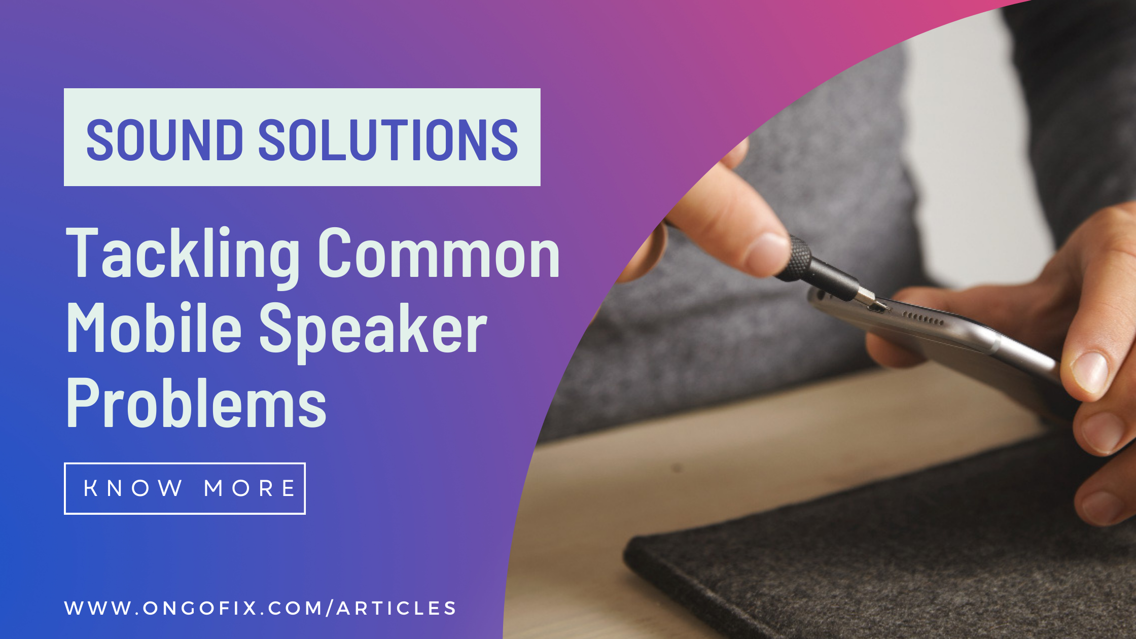 Sound Solutions: Tackling Common Mobile Speaker Problems